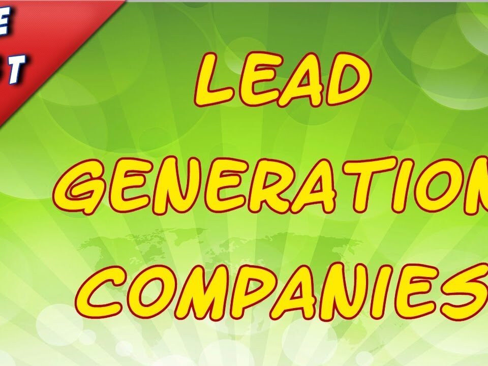 Best Lead Generation Companies to Boost Your Business Lead Generation