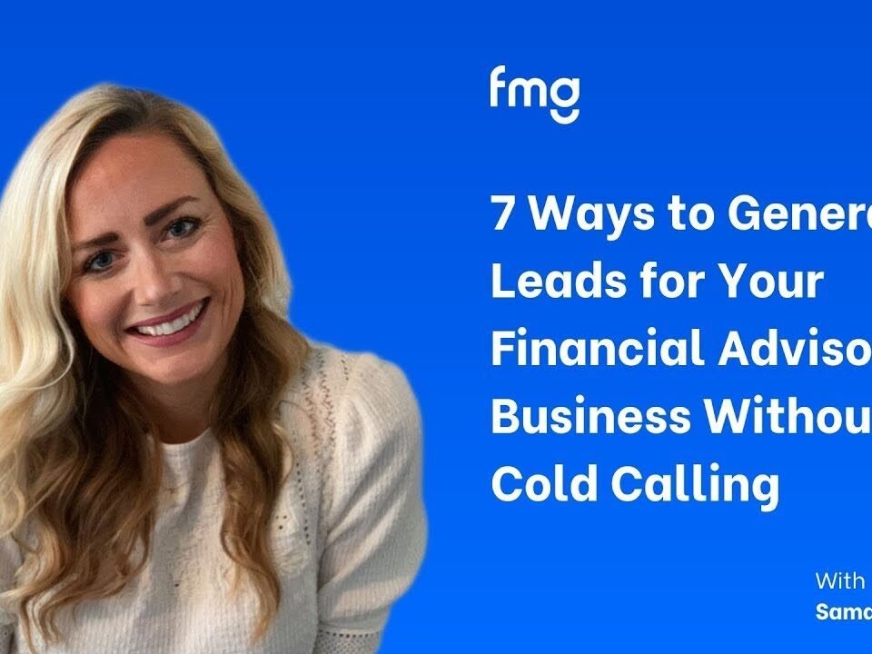 7 Ways to Generate Leads for Your Financial Advisory Business Without Cold Calling