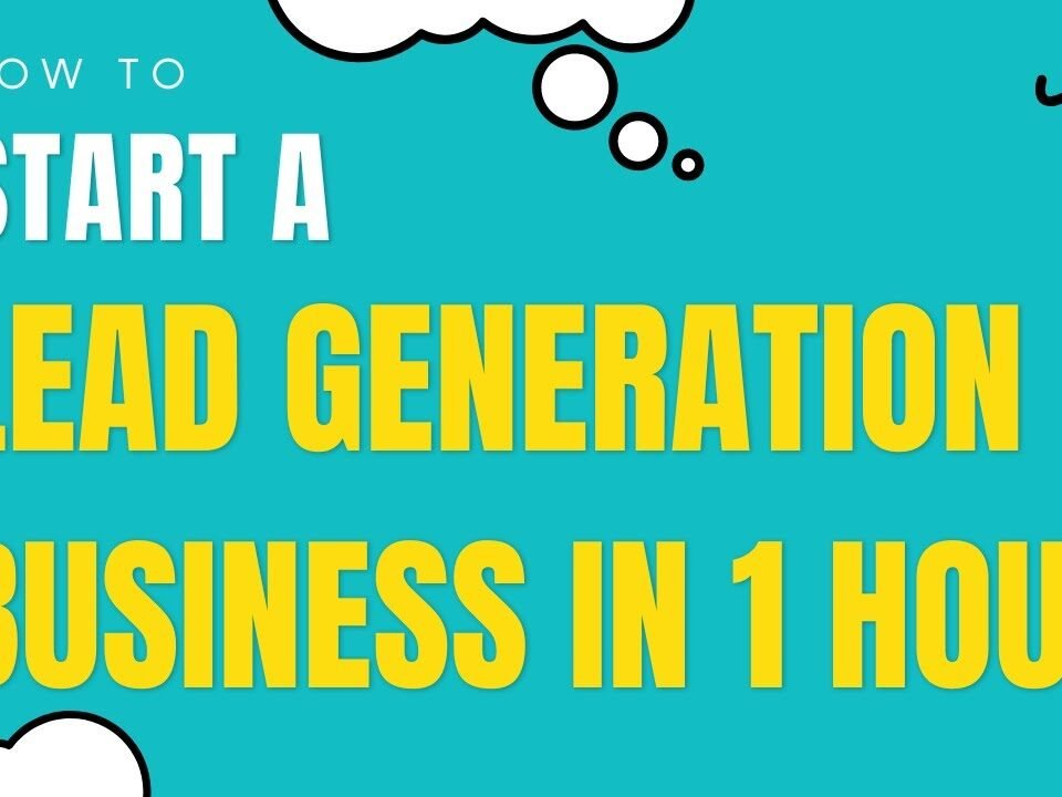 Start a Lead Generation Business with NO EXPERIENCE!  Sell for Million!