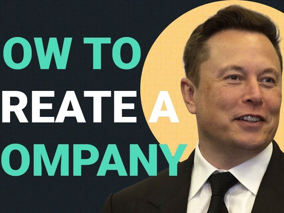 How to Create a Company | Elon Musk’s 5 Rules