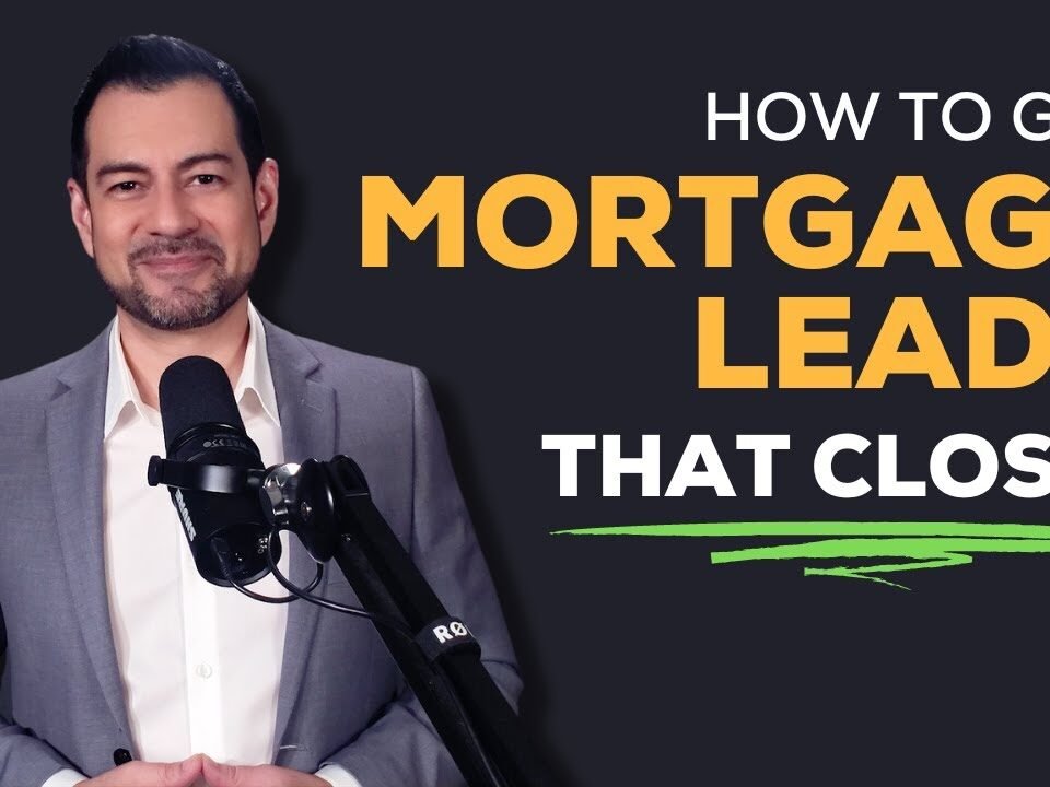 3 Ways To Get Mortgage Leads – Ranked from Worst to BEST