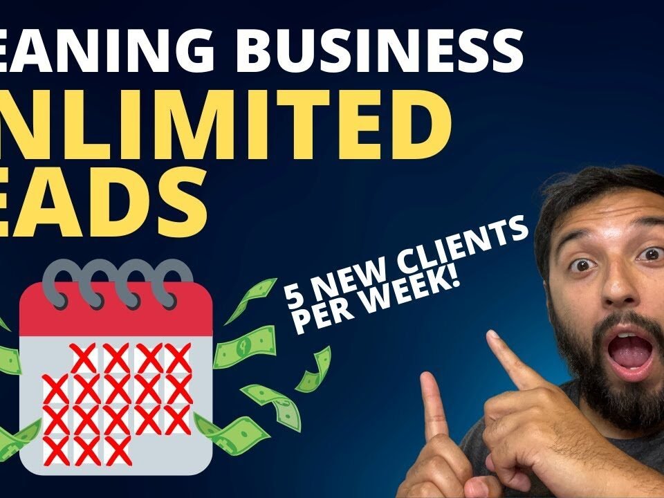 How to Get Unlimited Leads For Your Cleaning Business In 2023!