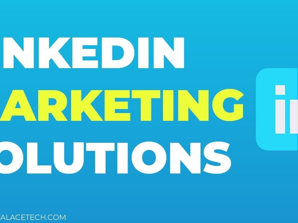 LinkedIn Marketing Solutions: How does it work?