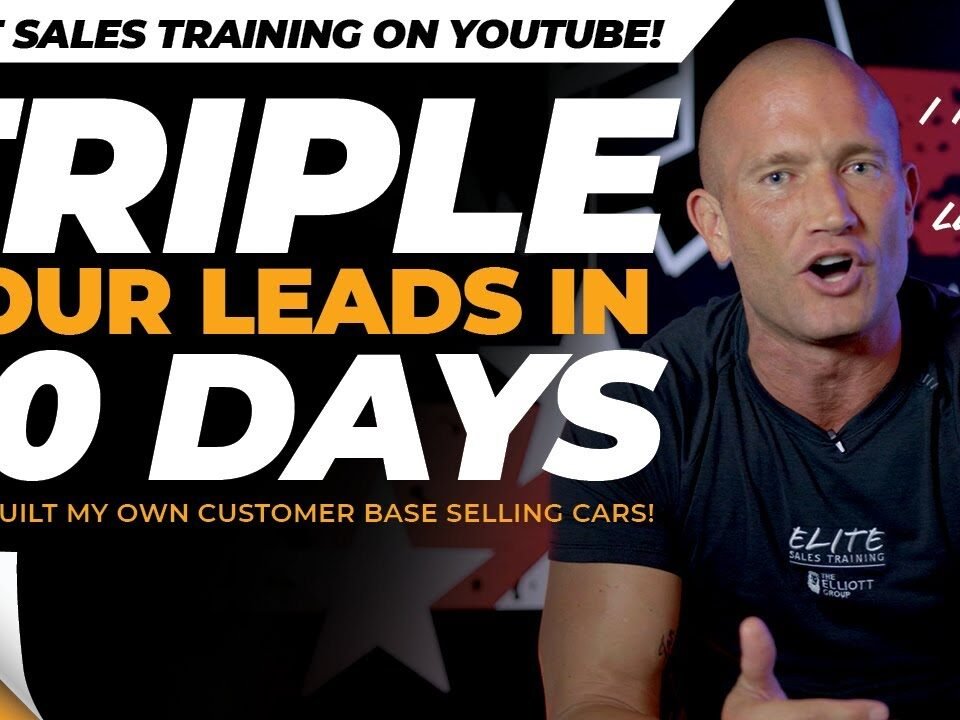 Car Sales Training // How to Triple Your Leads in 30 Days // Andy Elliott