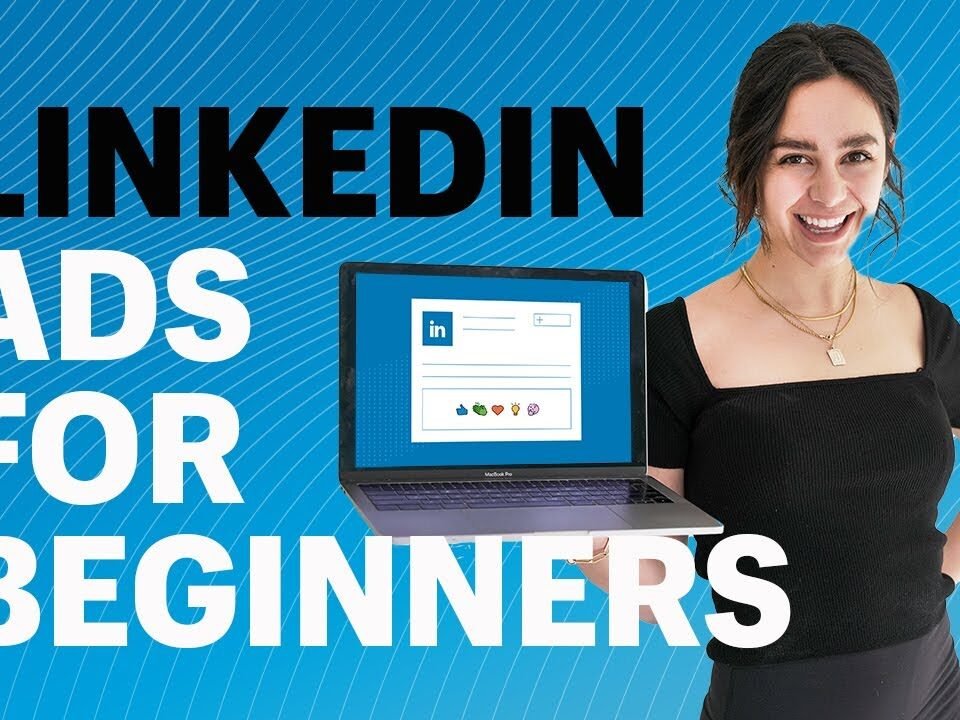 LinkedIn Ads For Beginners: How To Run Your First Campaign