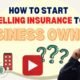 How To Start Selling Insurance To Business Owners | Business Owner Prospecting 2022