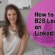 HOW TO SOURCE B2B LEADS ON LINKEDIN