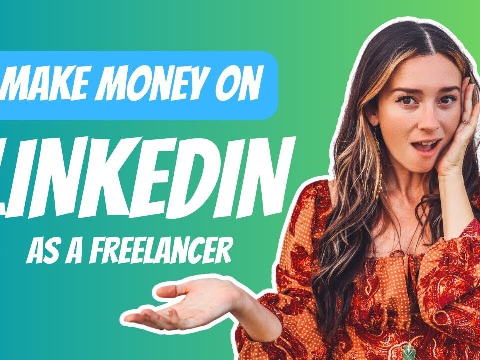 Freelancing on LinkedIn: How to Get High Paying Clients (for Beginner and Advanced Freelancers)