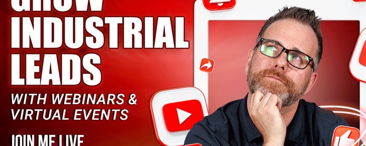 Grow Industrial Leads with Webinars & Virtual Events