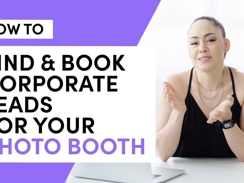 How to Find and Book Corporate Leads For Your Photo Booth Business