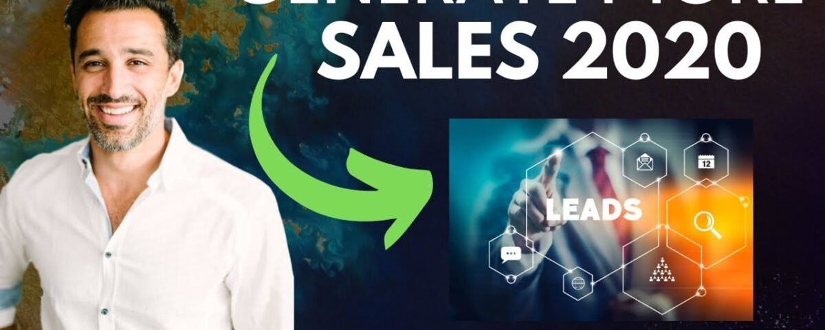 7 Valuable Ways To Generate More Sales Leads In 2020