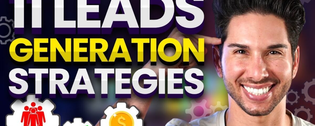 11 B2B Lead Generation Strategies (How to Generate Leads in 2024)