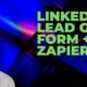 Connecting Linkedin Lead Generation Form With Zapier – Linkedin Lead Gen and Zapier