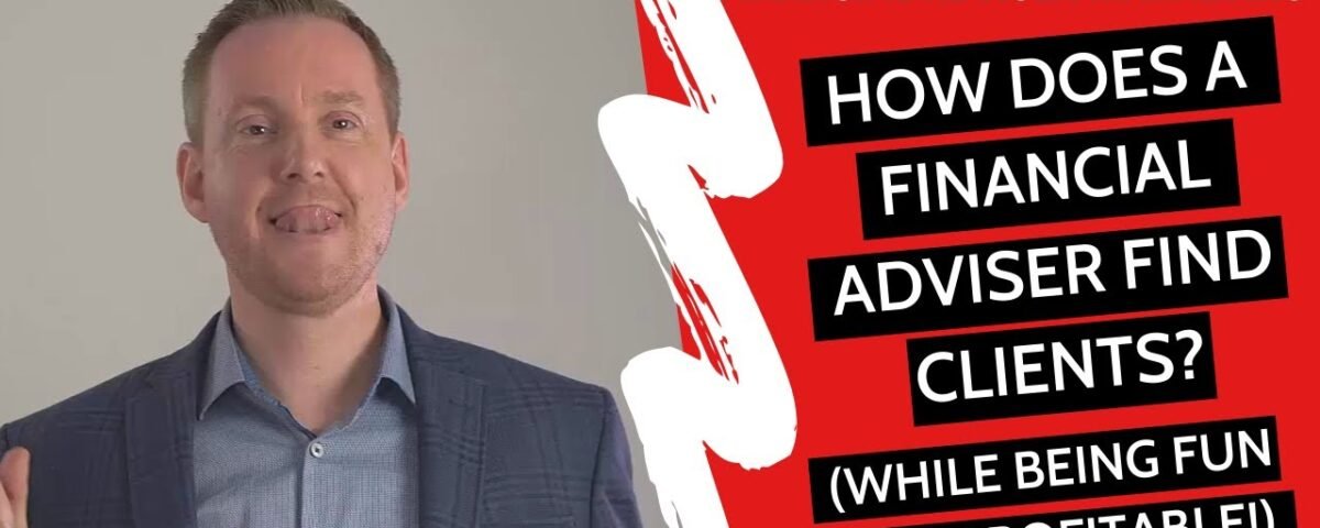 Financial Advisor Prospecting & Lead Generation Tips: How Does A Financial Advisor Find Clients