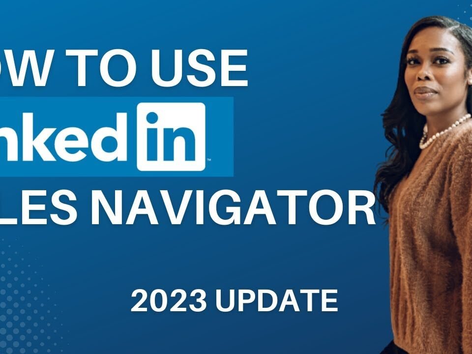 How To Use LinkedIn Sales Navigator To Generate Leads- 2023 step by step tutorial- Recruiting Agency