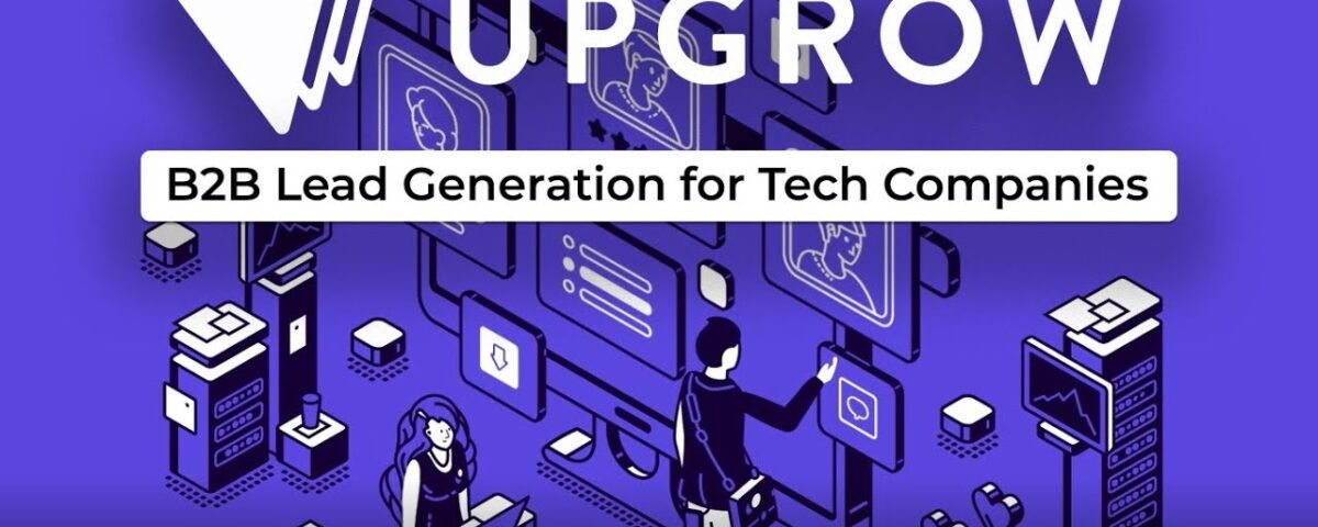 B2B Tech Lead Generation Marketing Agency – Upgrow