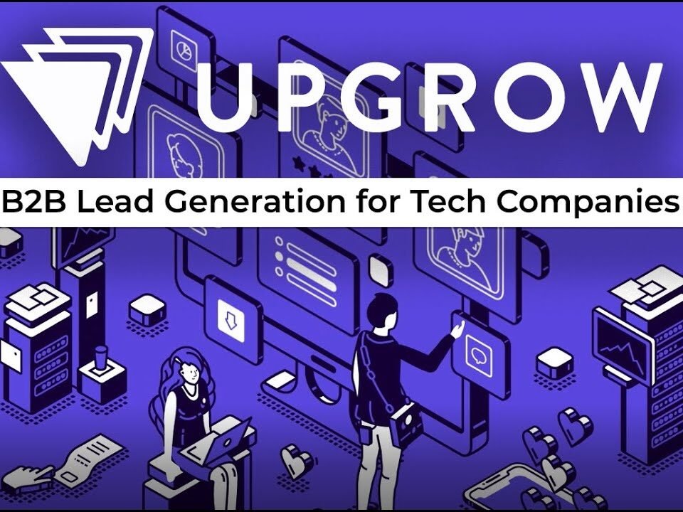 B2B Tech Lead Generation Marketing Agency – Upgrow