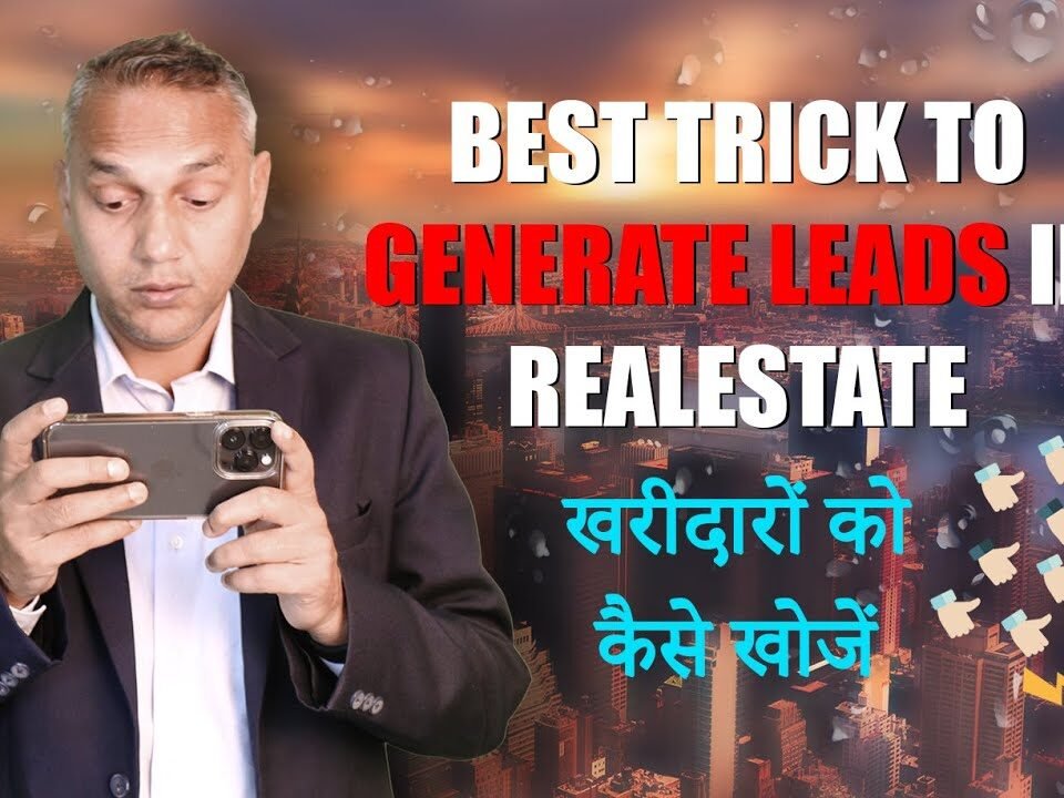 BEST WAY TO GENERATE LEADS IN ESTATE BUSINESS | SANAT THAKUR | #sanatthakur #realestate