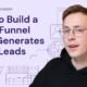 How to Build a Sales Funnel That Generates MORE LEADS (2024)