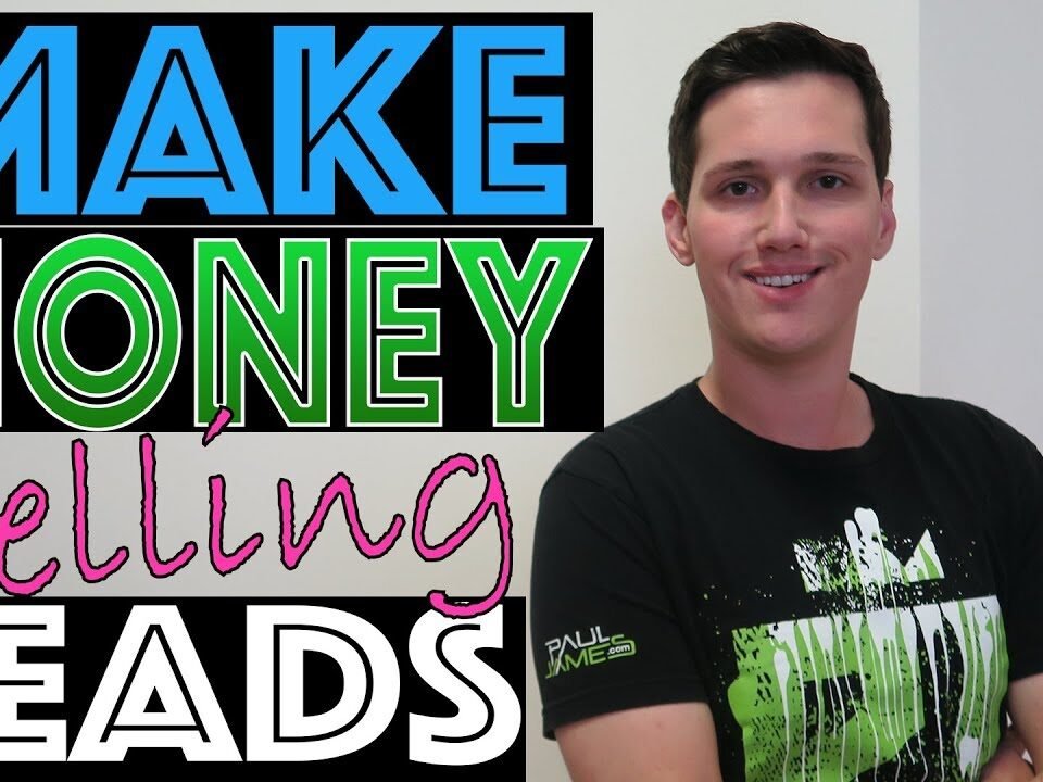 How To Make Money Selling Leads (Lead Generation Tips)