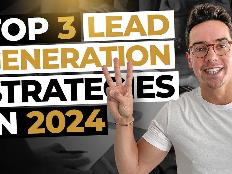 B2B Lead Generation Strategies – The Top 3 Strategies To Generate More Business To Business Leads