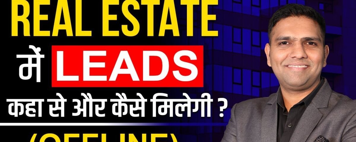 OFFLINE Lead Generation is a KEY TO SUCCESS in Real Estate | Dr Amol Mourya