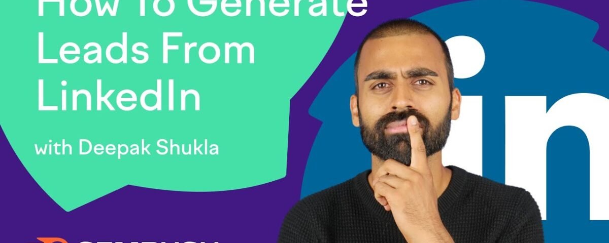 How to Generate Leads From LinkedIn with Proven Techniques