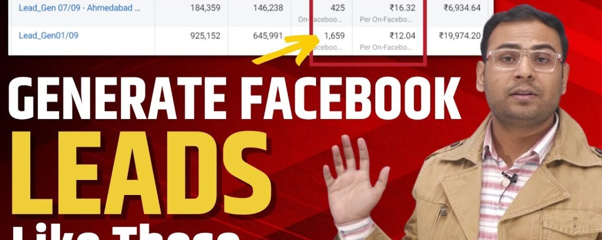 How I Generated 1000+ Quality Leads on Facebook? | Quality Leads Generation in Facebook