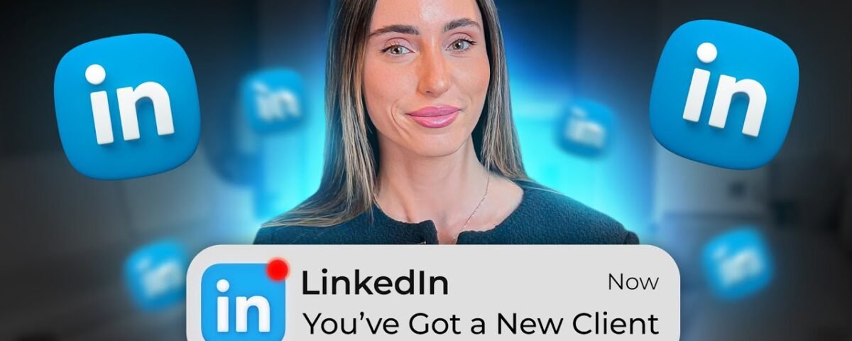 How To Get More Clients Using LinkedIn In 2023.