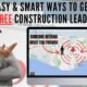 Easy & Smart Ways to Get FREE Construction Leads