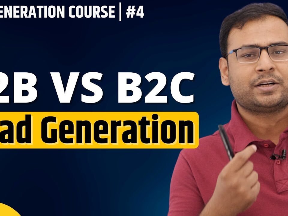 Difference Between B2B and B2C Lead Generation | B2B vs B2C Lead Generation | #4