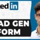 How to Set Up a Lead Gen Form on LinkedIn (Full Guide)