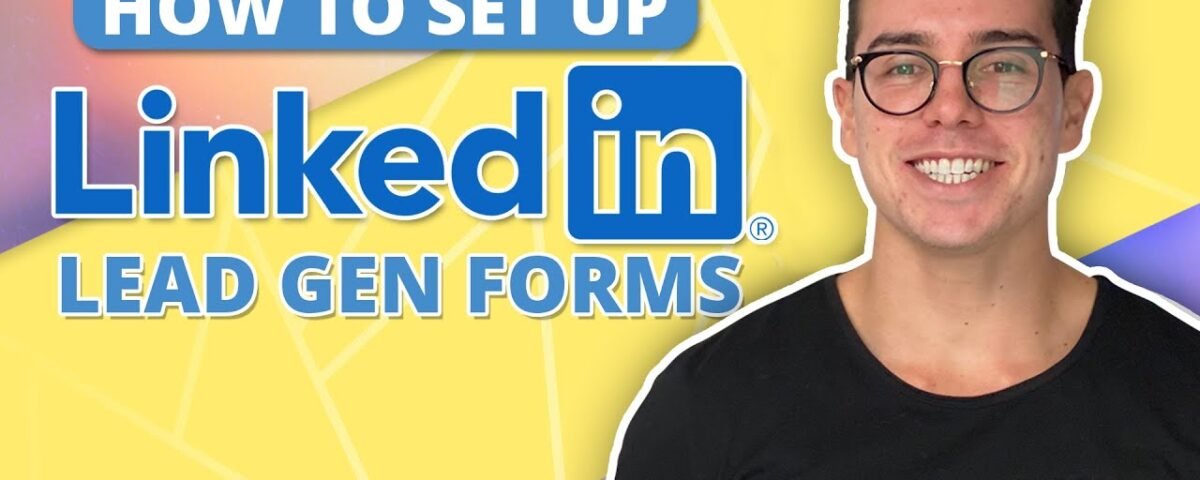 [WALKTHROUGH] How To Set Up LinkedIn Lead Gen Forms | The Most Powerful Type Of Ad You Can Run