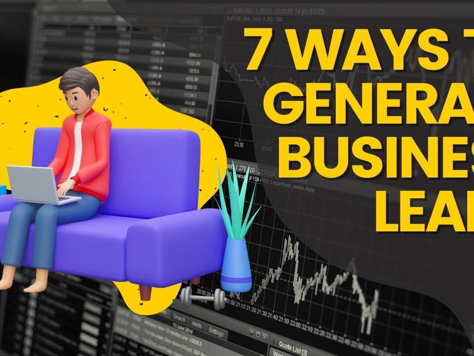 7 Ways To Generate Business Leads | Business Lead Generation | Best Business Leads Opportunity