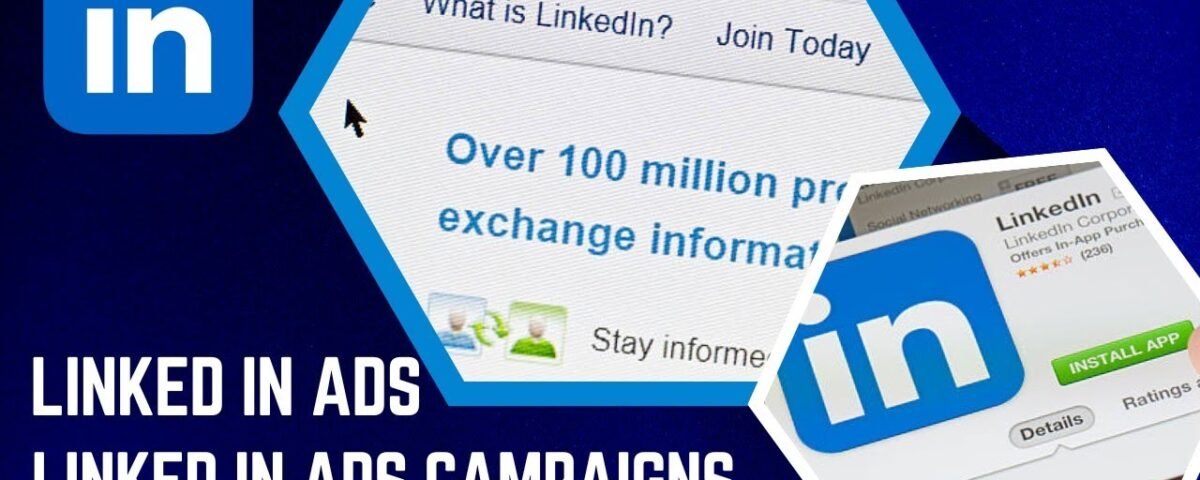 LinkedIn ads |What is LinkedIn Ads ? | Linked In Ads Campaigns | Benefits Of linked In Advertising