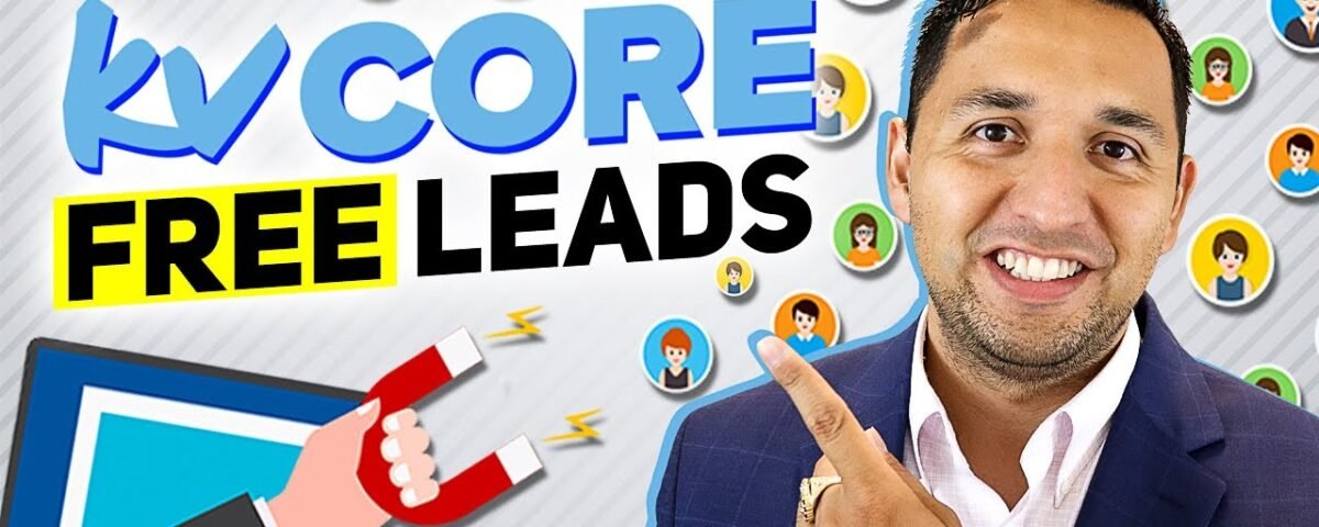 KVCORE lead generation – EASIEST way to FREE real estate LEADS with KVCORE