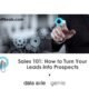 Jeff Beals | Sales 101: How to Turn Your Leads into Prospects