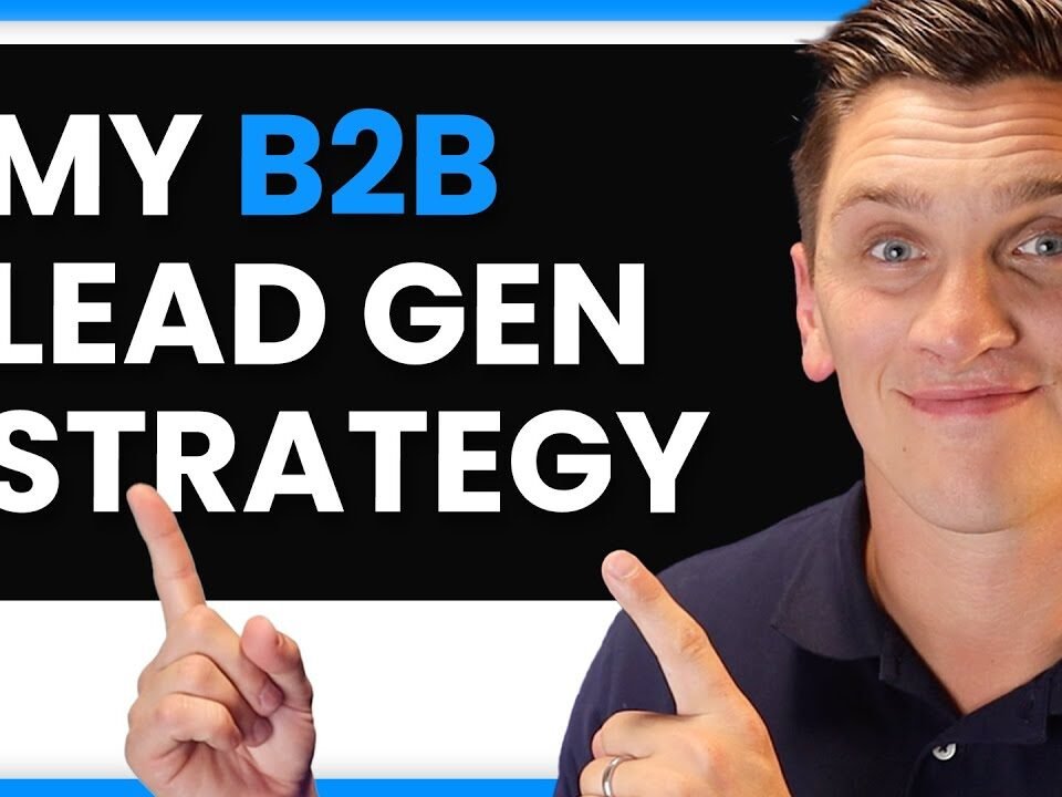 The Best B2B Lead Generation Strategies | Easily Increase Your Business Leads