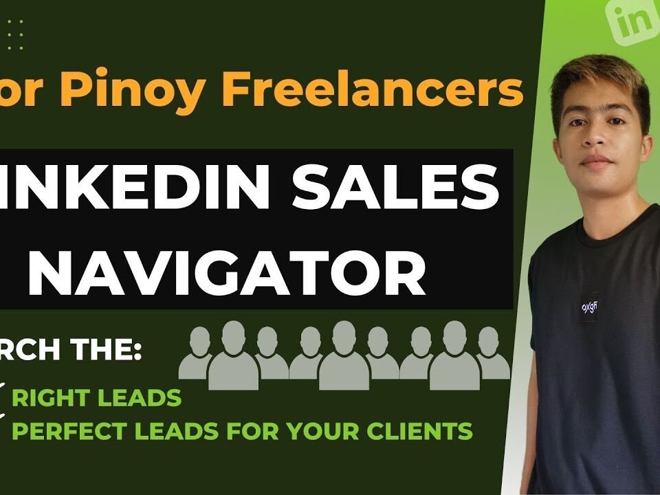 How To Search Your Client Leads Using LinkedIn Sales Navigator 2023 |Tutorial For Pinoy Freelancers