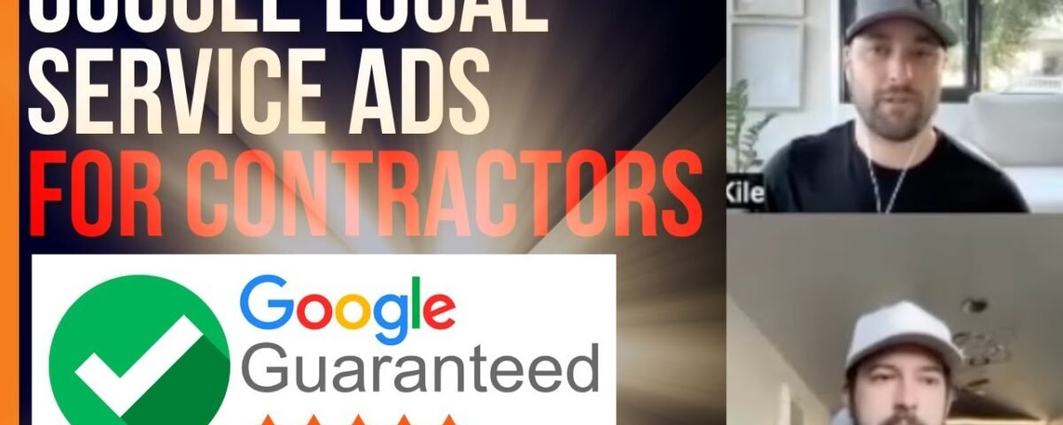 Google Local Service Ads: A New Way To Generate Contractor Leads