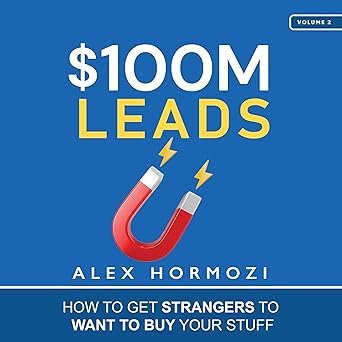 0M Leads: How to Get Strangers to Want to Buy Your Stuff