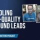 Low-Quality Leads in Marketing: What are These and How to Generate High-Quality Leads Instead?