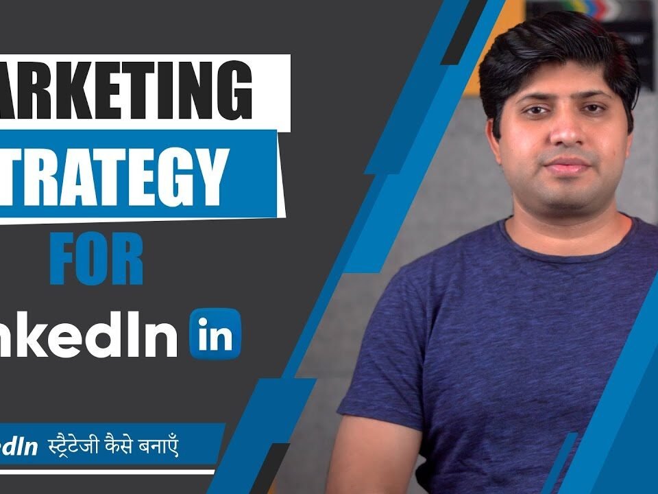 How To Create LinkedIn Marketing Strategy | Basic Guide To LinkedIn Marketing