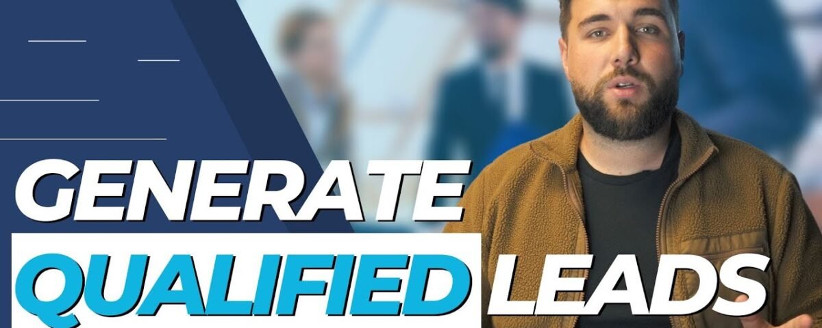 Follow These 3 STEPS To Generate MORE QUALIFIED Leads in 2023