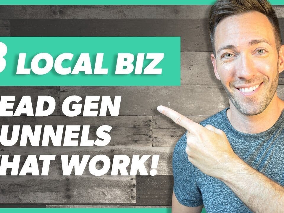 Local Business Lead Generation: 3 Must Try Funnels