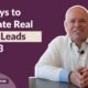 40 Ways to Generate Real Estate Leads in 2023: Ultimate Guide for Realtors and Agents