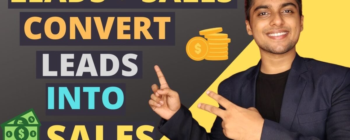 How to Convert Leads into Sales| 2020| In Hindi | The Business Motivation