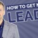 How to Get More Leads For Your Business