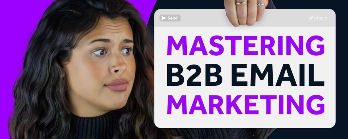 Mastering B2B Email marketing: Expert-Backed Strategies for Lead Generation Success!