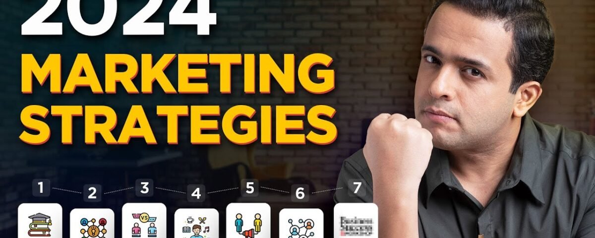 6 Effective Marketing Strategies for 2024 to grow ANY Business | Rajiv Talreja